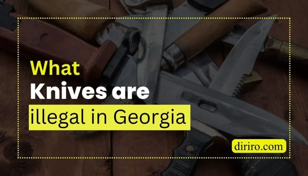 What Knives are Illegal in Georgia