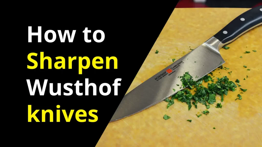How to sharpen Wusthof knives
