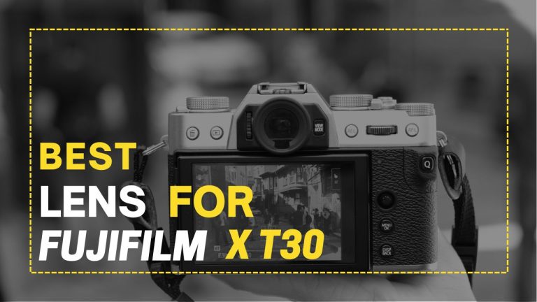 5 Best Lens for Fujifilm X t30 in 2022