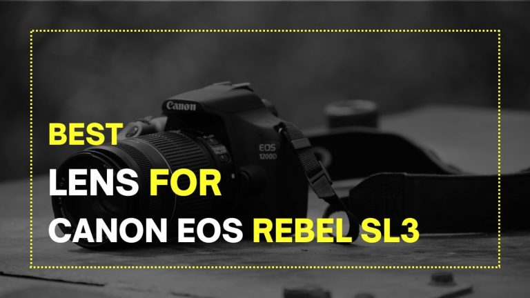 Best Lens for Canon Eos Rebel SL3