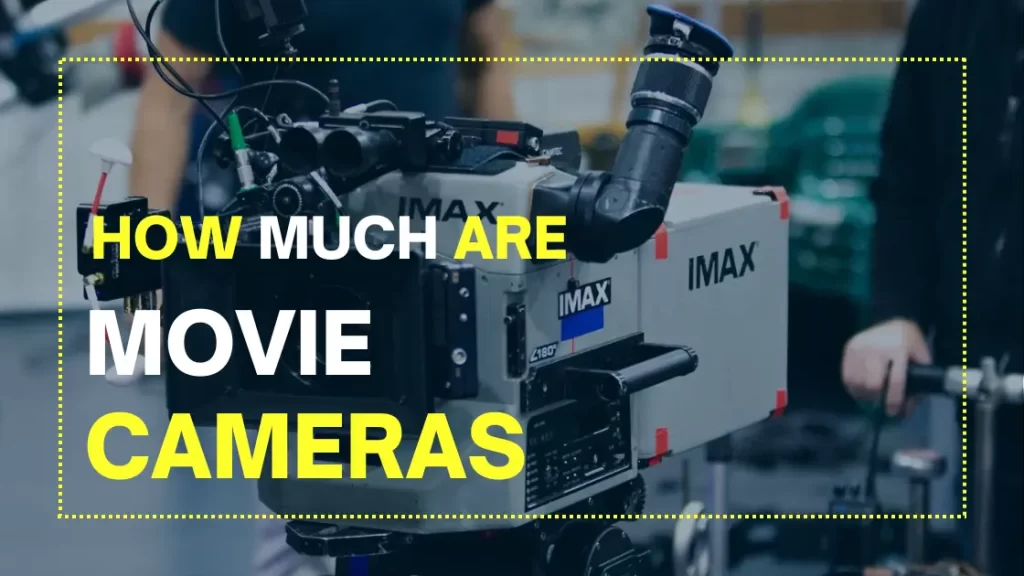 How Much Are Movie Cameras