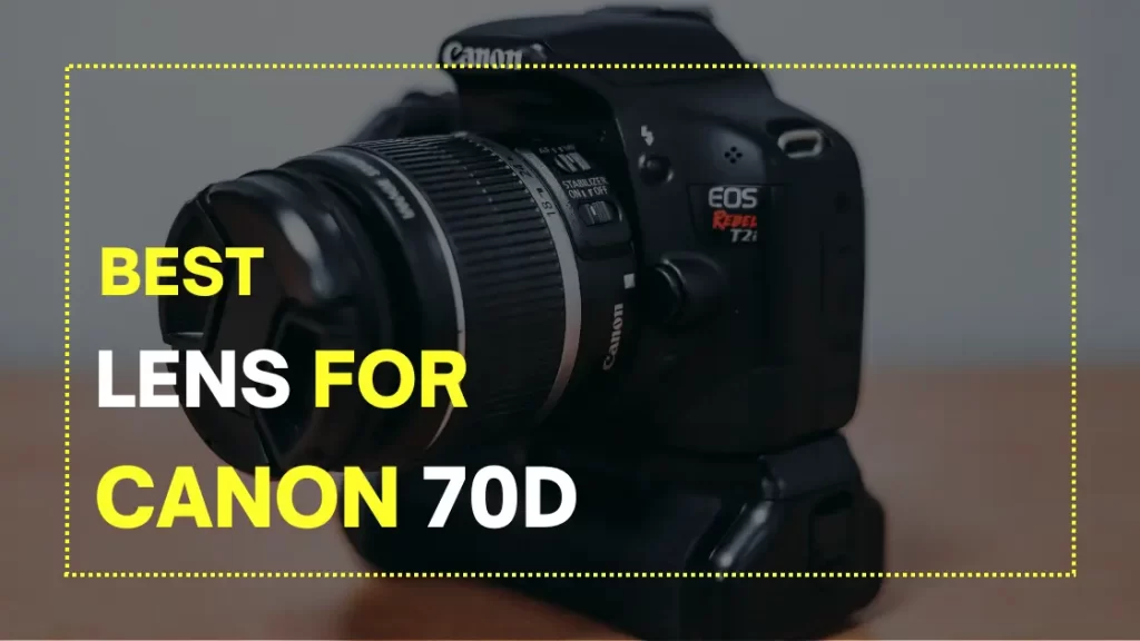 best lens for canon 70d